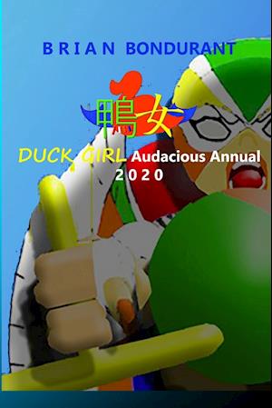 DUCK GIRL Audacious Annual 2020