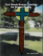 God Words Broken Theology for Broken People