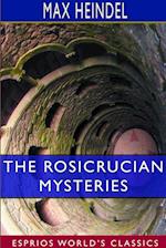 The Rosicrucian Mysteries (Esprios Classics) 