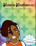 Melanin Mindfulness - Self-Care Coloring and Affirmations Book 