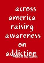 across america raising awareness on addiction 