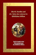 Die Hl. Familie und die Gabe des Lebens im Göttlichen Willen