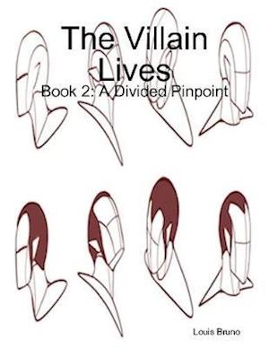 Villain Lives: Book 2: A Divided Pinpoint