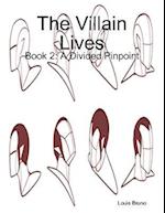 Villain Lives: Book 2: A Divided Pinpoint