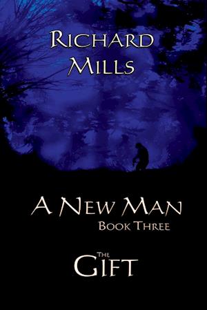 A New Man Book Three The Gift