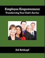 Employee Empowerment - Transforming Your Club's Service