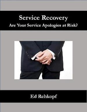 Service Recovery - Are Your Service Apologies At Risk?