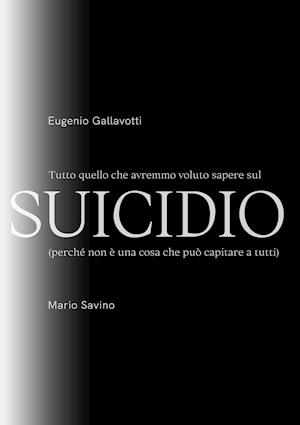 Tutto quello che avremmo voluto sapere sul SUICIDIO