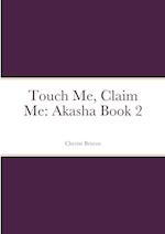 Touch Me, Claim Me