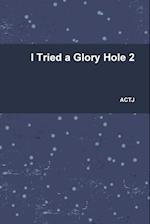 I Tried a Glory Hole 2