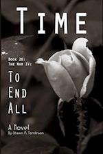 Time: Book 20: The War IV: To End All 