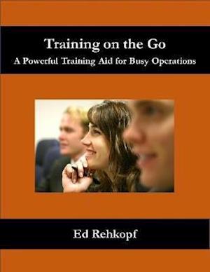 Training On the Go - A Powerful Training Aid for Busy Operations