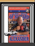 MY HERO IS A DUKE...OF HAZZARD MICHAEL MURRAY EDITION 