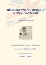 DAVID'S WAR VOLUME ONE - THE WORLD WAR TWO LETTERS OF A ROYAL NAVY CODER 