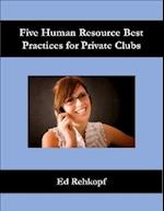 Five Human Resource Best Practices for Private Clubs