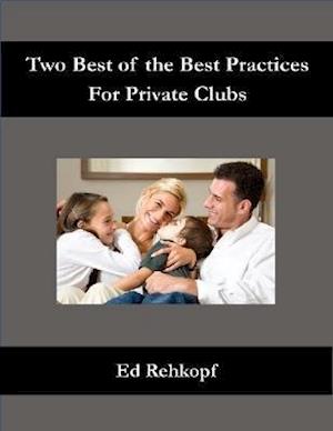 Two Best of the Best Practices for Private Clubs