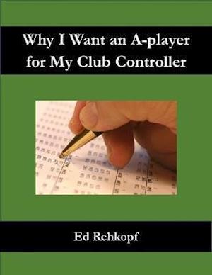 Why I Want an A-player for My Club Controller