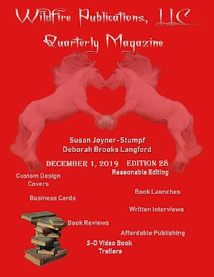 WILDFIRE PUBLICATIONS QUARTERLY MAGAZINE DECEMBER 1, 2019, EDITION 28