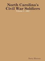 North Carolina's Civil War Soldiers - Volume 1 - 1861 