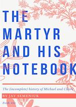 The Martyr and his Notebook 