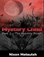 Mystery Child Book 2: The Mystery Beast