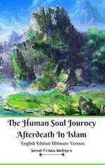 Human Soul Journey Afterdeath In Islam English Edition Ultimate Version