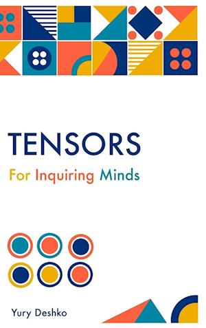 Tensors For Inquiring Minds