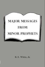 Major Messages from Minor Prophets 