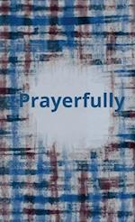 Prayerfully