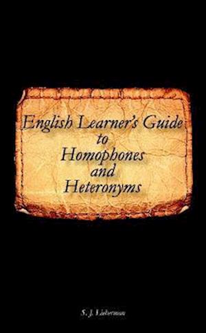 English Learner's Guide to Homophones and Heteronyms