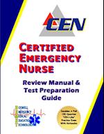 Certified Emergency Nurse Review Manual & Test Preparation Guide 