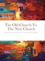 The Old Church Vs. The New Church 