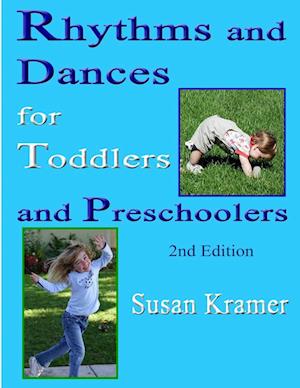 Rhythms and Dances for Toddlers and Preschoolers, 2nd Edition