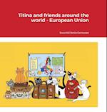 Titina and friends around the world - European Union 