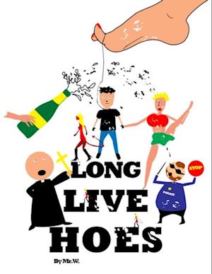 Long Live Hoes