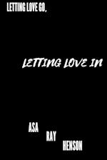 Letting Love Go, Letting Love In 