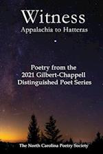 Witness 2021 - Poems from the NC Poetry Society's Gilbert-Chappell Distinguished Poet Series 