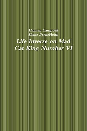 Life Inverse on Mad  Cat King Number VI