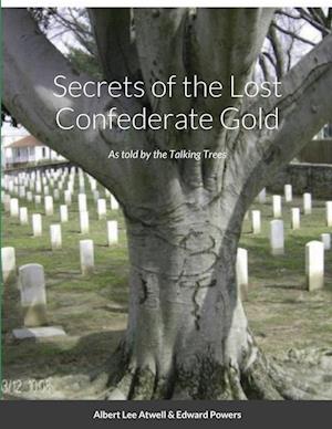 Secrets of the Lost Confederate Gold