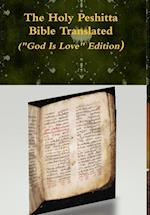 The Holy Peshitta Bible Translated ("God Is Love" Edition) 