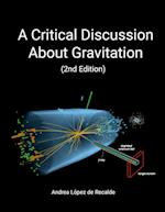 A Critical Discussion About Gravitation (2nd Edition)