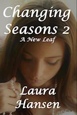 Changin Seasons 2 "A New Leaf" 