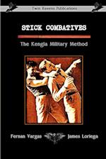 Stick Combatives The Kengla Military Method 