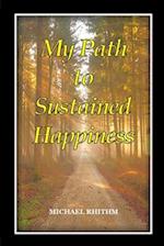 My Path to Sustained Happines