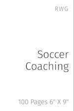 Soccer Coaching: 100 Pages 6" X 9" 