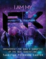 I Am My Parent's Keeper: Empowerment for Sons and Daughters of the Next Generation