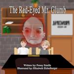 The Red-Eyed Mr. Glumb 