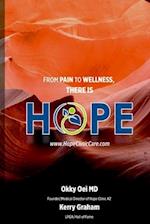 From Pain to Wellness there is HOPE 