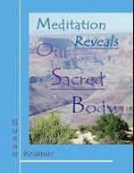 Meditation Reveals Our Sacred Body