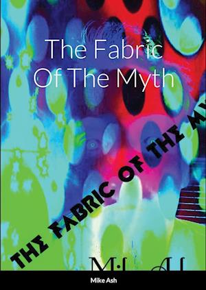 The Fabric Of The Myth